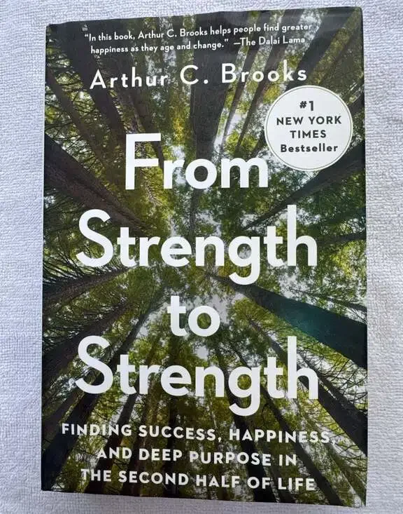 From Strength to Strength: Finding Success, Happiness, and Deep Purpose in the S