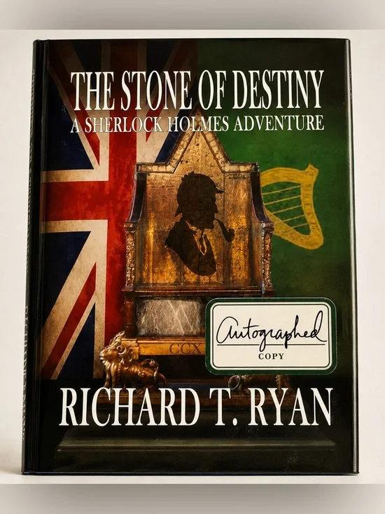 SIGNED Stone of Destiny Sherlock Holmes Adventure Richard T Ryan HC 1st Ed 2017