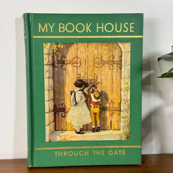 Vintage My Book House Through the Gate Vol 4 by Olive Beaupre Miller 1958