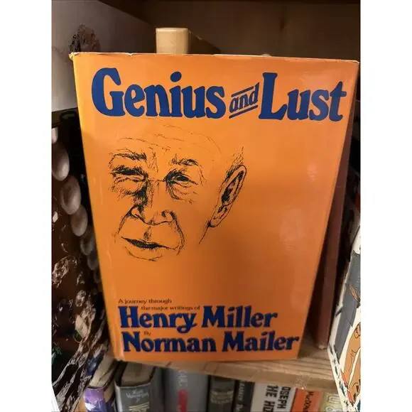 Genius and Lust Major‎ Writings of Henry Miller Norman Mailer 1976 Grove Press