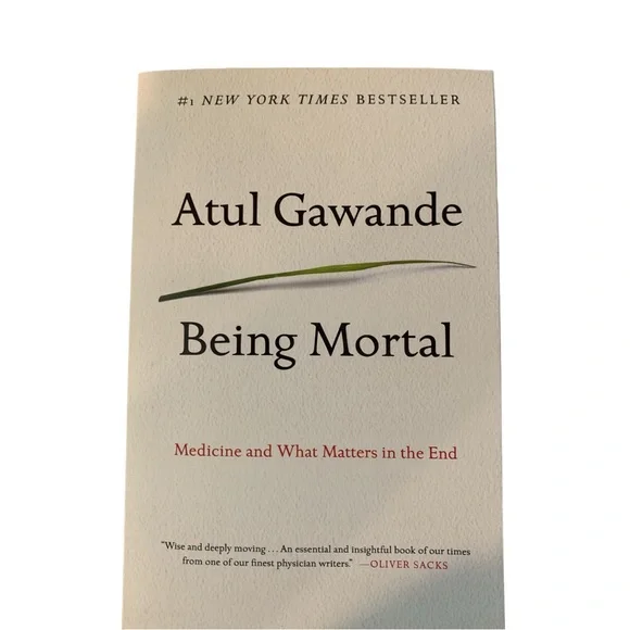 Being Mortal Book Medicine What Matters in the End Atul Gawande New