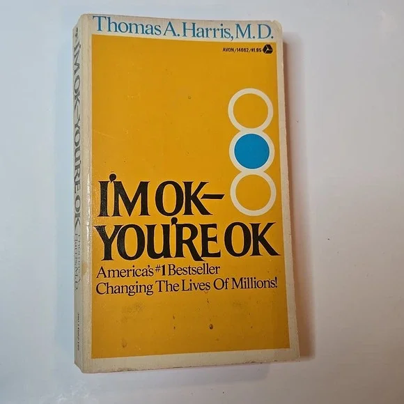 1ST EDITN 1973! Im OK Youre OK Thomas A Harris MD Self Help Psychology Book Avon