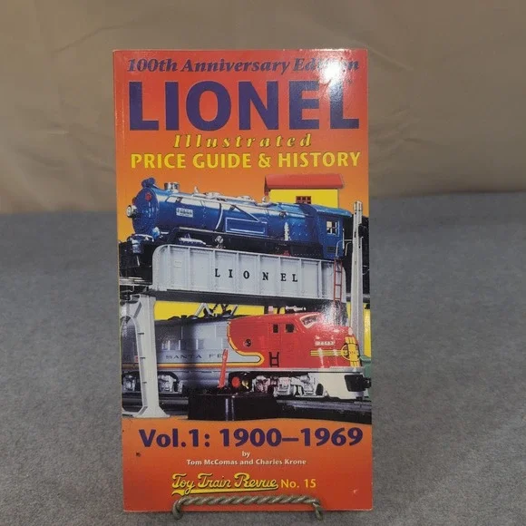 Lionel Illustrated Price Guide & History Vol‎ 1 1900-1969 100th Anniversary Ed