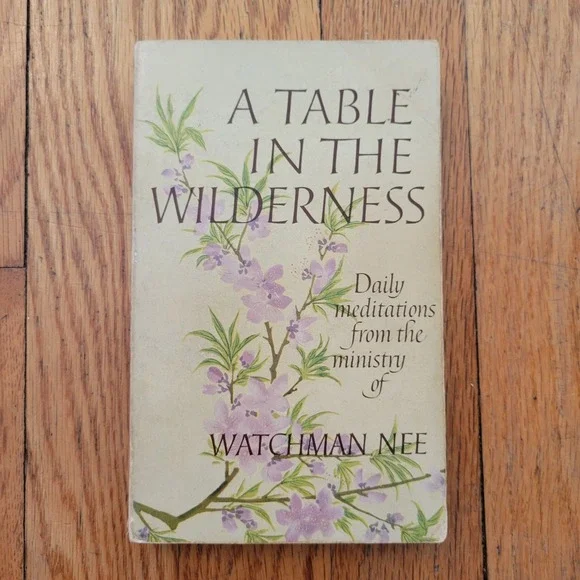 Table in the Wilderness Daily Meditations Watchman Nee Christian Literature 1971