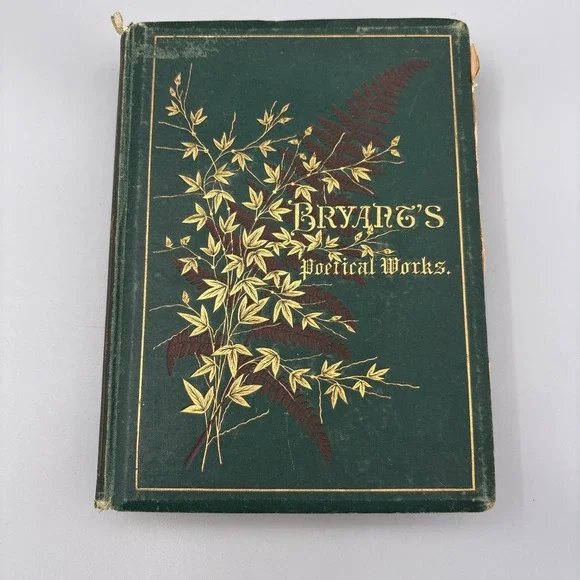 Bryant's‎ Poetical Works 1878 William Cullen Gilt New York Appleton HC Green