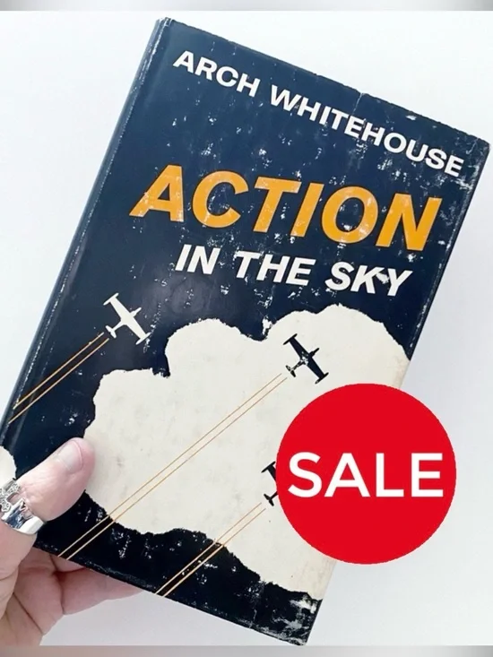 1962 FIRST EDITION (Stated) | Action In The Sky | A Novel By Arch Whitehouse