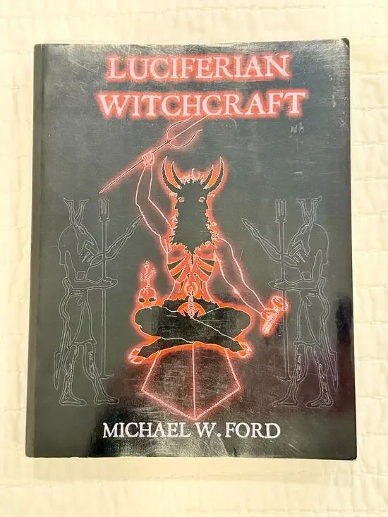 Luciferian Witchcraft Michael W Ford 2005 Succubus Publishing Grimoire Serpent O