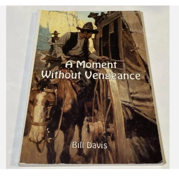 A Moment Without Vengeance By Bill Davis Paperback Western