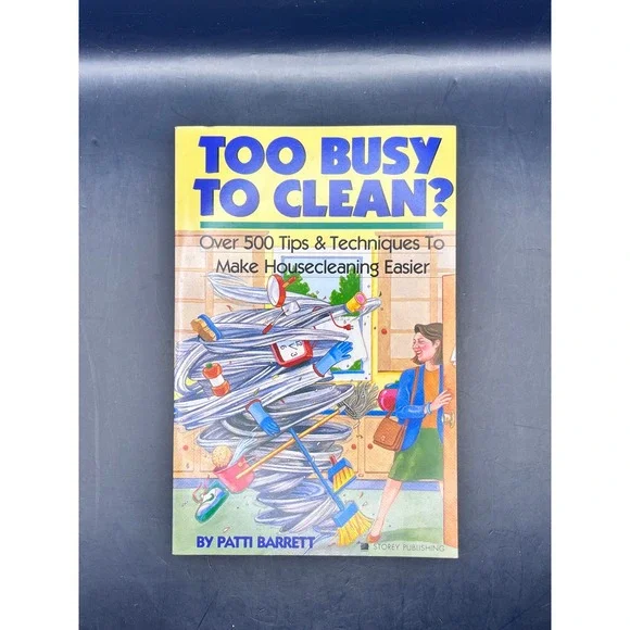 Too Busy To‎ Clean Over 500 Tips Techniques Make Cleaning Easier Book Barrett