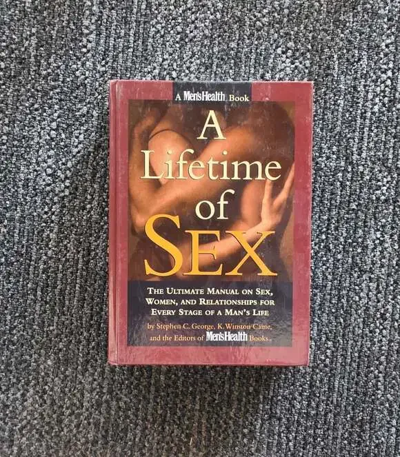 A Lifetime of Sex: The Ultimate Manual on Sex, Women, and Relationships