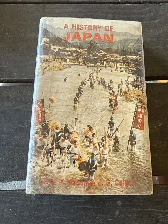 R. H. P. Mason/J. G. Caiger A HISTORY OF JAPAN 1972 Mass Market First Published