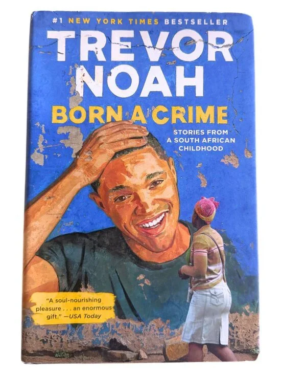 HARDCOVER Born a Crime: Stories from a South African Childhood by Trevor Noah