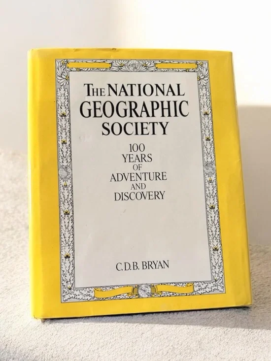 Vintage The National Geographic Society: 100 Years of Adventure and Discover