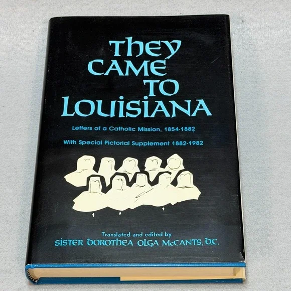 Vintage 1983 They Came to Louisiana  Letters of a Catholic Mission Signed HCDJ