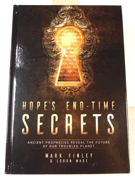 Hope's End-Time Secrets By Mark Finley & Loron Wade Biblical Prophecies Hardback