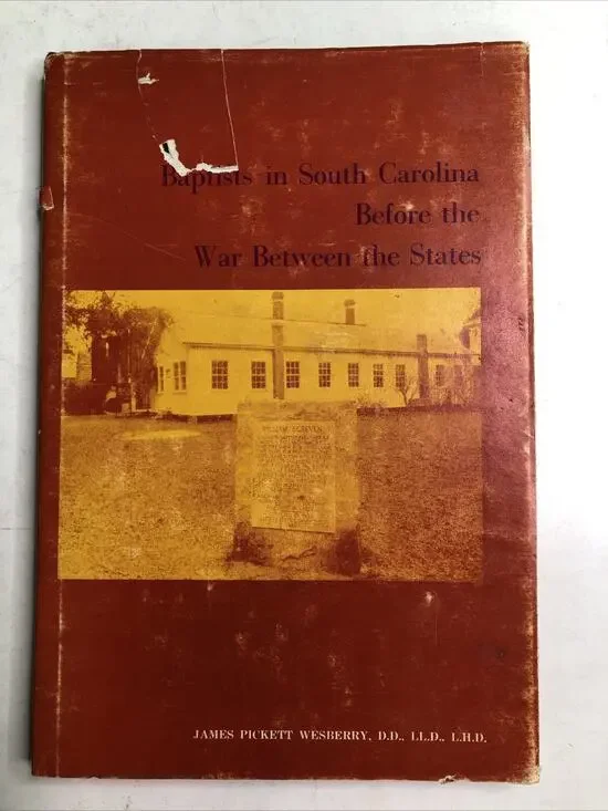 Signed Baptists In South Carolina Before The War Between The States 1st Edition