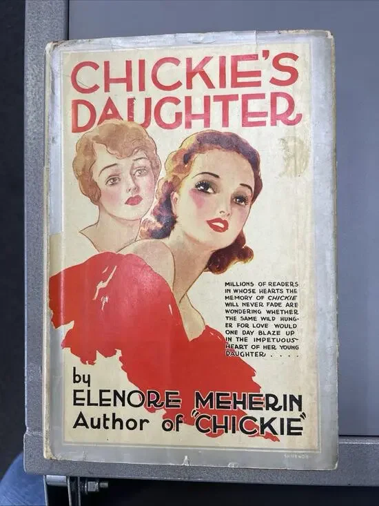 Chickie's Daughter by Elenore Meherin 1934 Romance Novel Hardcover Dust Jacket