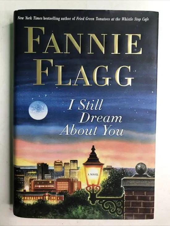 2010 SIGNED I Still Dream Of You Fannie Flagg HC DJ 1st Edition Alabama Author