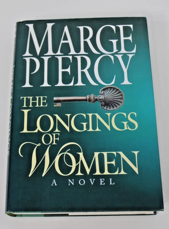 *Signed* The Longings of Women by Marge Piercy, 1994, HC/ DJ 1st Edition