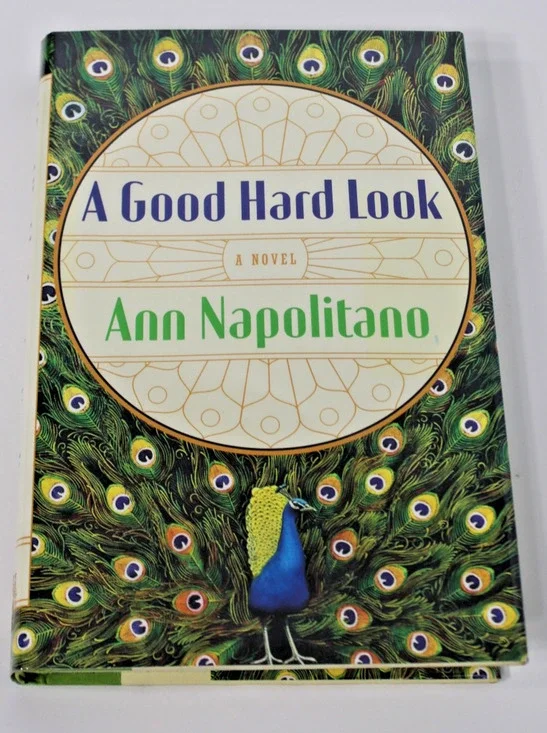 *Signed* Ann Napolitano- A Good Hard Look, 2011 HC/ DJ Fine Condition