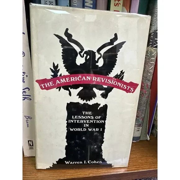 American Revisionists: The Lessons of Intervention in‎ World War One