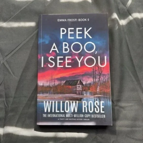 Willow Rose - Emma Frost Book 5 - Peek A Boo, I See You