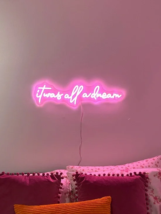 Neon Sign - Pink “it was all a dream”