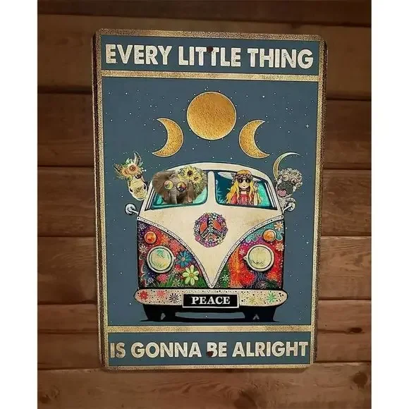 Every Little Thing is Gonna Be Alright 8x12 Metal‎ Wall Sign Poster Hippie Peace