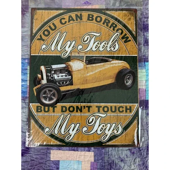 You Can Borrow My Tools Not My Toys Metal 12.5