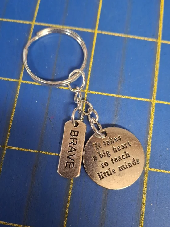Brave It Takes A Big Heart To Teach Little Minds - Silver Keyring Purse Charm